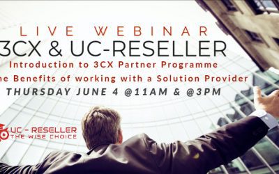3CX & UC-Reseller Webinar 4th June 2020